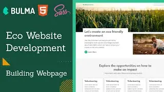 Let's build a landing page with Bulma CSS # 3 - Webpage Build | Free Website Tutorial