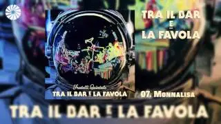 Fratelli Quintale - Monnalisa (Audio HQ)