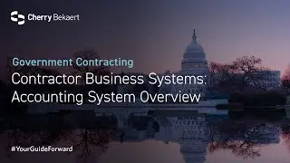 Contractor Business Systems: Accounting System Overview