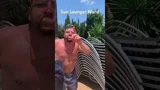 Sun Lounger Wars!