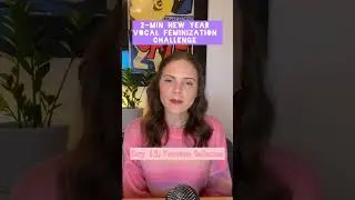 2-Min Vocal Feminization Challenge: Day 13 - Tension Release