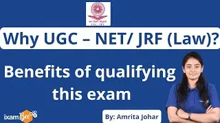 Benefits of UGC- NET/ JRF (Law) exam | By Amrita Kaur