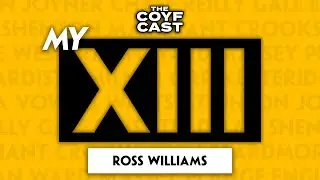 MY XIII | Episode #2 - Ross Williams
