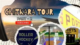 CHITKARA UNIVERSITY TOUR 2 | CAMPUS | HOSTESLS | SPORTS | ADMISSION|GYM | BARISTA| PLACEMENT|EXPLORE