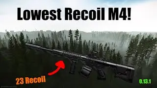 Lowest Recoil M4 (Escape From Tarkov 0.13.1)