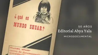 Microdocumental | Editorial Abya Yala 50 años