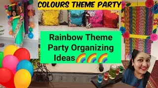 Rainbow Theme Party Organizing Ideas 🌈🌈 Colours Theme Party