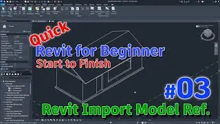 Revit for Beginner #03 Revit Import File Reference