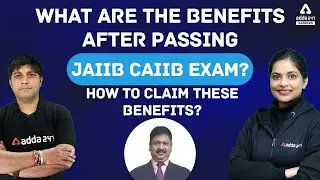 What are the benefits after passing JAIIB CAIIB Exam? How to Claim These Benefits?