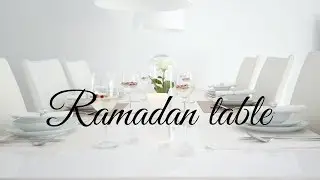 Ramadan table setting 🍽 | 2017 | Gulbesugar