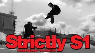 Doppelg&auml;nger Produktion presents: Strictly S1