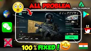 Download Delta Force Mobile & Fix WeChat Login problem (All in one! )