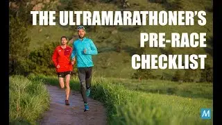 THE ULTRAMARATHONER'S PRE-RACE CHECKLIST