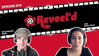 Reveel'd Episode 015 with Gavin Michael Booth & Special Guest Jackie Teboul | Cinematography