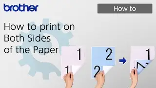 How to print on Both Sides of the Paper [Brother Global Support]