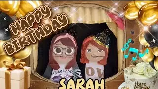 Sarah,Happy Birthday 🎉