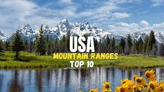 Top 10 Most Breathtaking Mountain Ranges in the USA | Stunning Landscapes & Outdoor Adventures 🌍