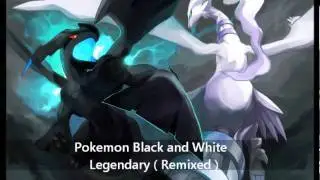 Pokemon Black and White - Legendary  Remix