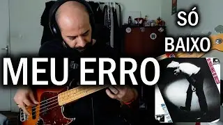 Meu Erro (Os Paralamas Do Sucesso) S&Oacute; BAIXO | ISOLATED BASS COVER
