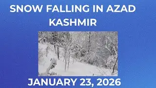 Snow Falling in Azad Kashmir | Snow Falling in Kashmir | Snow Falling 2026