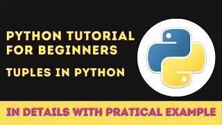 Python Tutorial | Tuples in Python |   [Part 10]