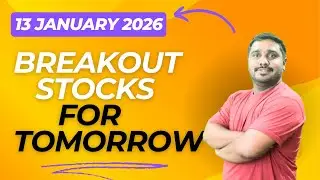 Breakout Stocks for Tomorrow! 🚀 | Jan 13, 2026 | Stock Market India