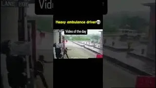Heavy ambulance driver 💀