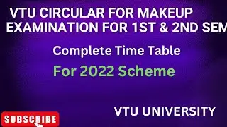 VTU CIRCULAR for Makeup Examination for 1st & 2nd Semester ( 2022 Scheme) Very informative