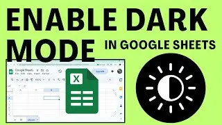 How To Enable Dark Mode In Google Sheets