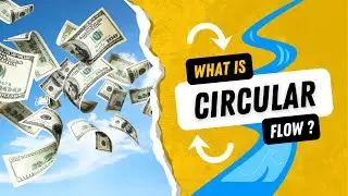 How Money REALLY Moves: The Circular Flow in Our Economy