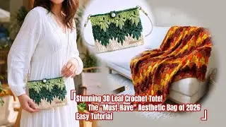 Stunning 3D Leaf Crochet Tote! 🌿 The 