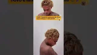 Mc CABELINHO appears with a new look.