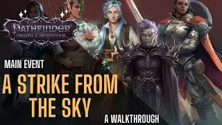 A strike from the sky complete 100% walkthrough | Main quest- Pathfinder: Wrath of the Righteous