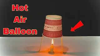 Making Hot Air Balloon With cup   #experiment  #trytrue  #diy 