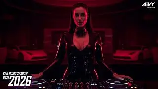 🔥Bass Boosted CAR MUSIC Mix 2026 🚗 Night Drive EDM, Techno Drops & Club Bangers &mdash; AIVY SHADOW Vol.63
