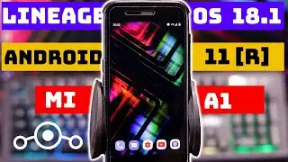 Lineage OS 18.1 [Dec update] Android 11 on Mi A1| Mi A1 Android 11
