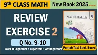 9th Class Math New Book 2025 Review Exercise 2 Q 9-10 || PCTB || SNC ||Learn with ARB