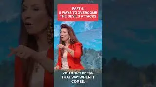 Part 5: 5 Ways To Overcome The Devil's Attacks