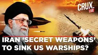 LIVE | Iran Flaunts 'Secret Weapons' As USS Ford Enters Mideast And Trump 'Considers' Strike | Crux
