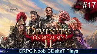 Attack on Fort Joy | Divinity Original Sin 2 Let's Play Part 17 | CDeltaT Plays
