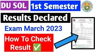 DU SOL 1st Semester Exam March 2023 Results Declared How To Check ✅ B.A Program & B.Com
