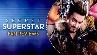 Fan Reviews 2 | Secret Superstar | 19th October