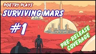 Surviving Mars - Pre-release Series - Episode 1
