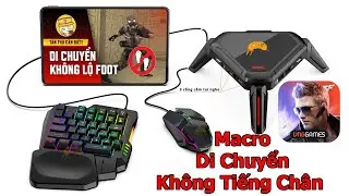 Hướng Dẫn Macro Crossfire: Legends Phụ Kiện Ph&iacute;m Chuột Di Chuyển Kh&ocirc;ng Ph&aacute;t Tiếng Ch&acirc;n - Gamwing 2