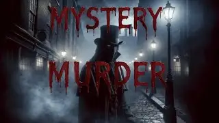 Jack the Ripper: The Unsolved Horror of Whitechapel Murders