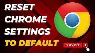 How To Reset Chrome Settings To Default
