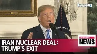 Iran nuclear deal: Trump's exit