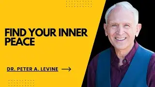 Dr. Peter Levine Shares BEST Trauma Healing Techniques