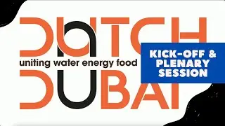 Kick-Off Dutch Circular Economy Day at Dubai Expo & Plenary Session