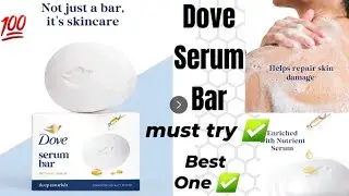 Dove Serum Bar nutrient Serum deep nourish honest review 